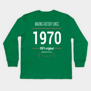 FAther (2) Making History  since 1970 Kids Long Sleeve T-Shirt